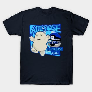 Adipose I Choose You! T-Shirt